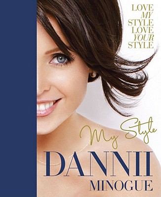 Dannii: My Style [Hardcover] Minogue, Dannii