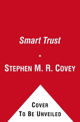 Smart Trust Covey, Stephen M. R.