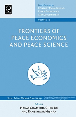 Frontiers of Peace Economics and Peace Science (Contributions to Conflict Management, Peace Economics and Development, 16)