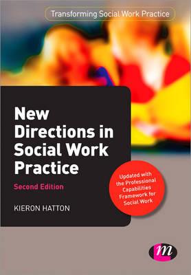 New Directions in Social Work Practice (Transforming Social Work Practice Series)