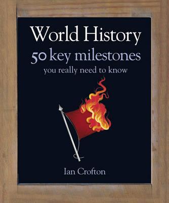 World History (50 Ideas You Really Need to Know)