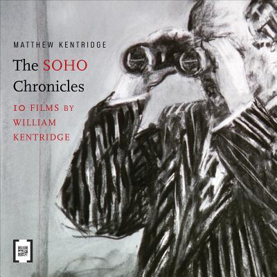 The Soho Chronicles: 10 Films by William Kentridge (The Africa List)