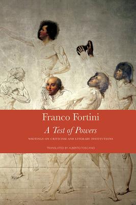A Test of Powers: Writings on Criticism and Literary Institutions (The Italian List)