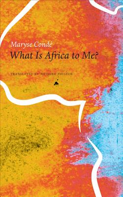 What Is Africa to Me: Fragments of a True-to-Life Autobiography (The Africa List)