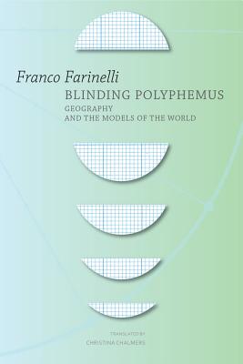 Blinding Polyphemus: Geography and the Models of the World (The Italian List)