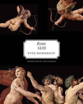 Rome, 1630: The Horizon of the Early Baroque, Followed by Five Essays on Seventeenth-Century Art (The French List)