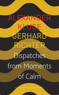 Dispatches from Moments of Calm (The German List)