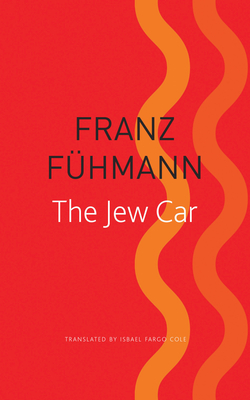 The Jew Car: Fourteen Days from Two Decades (The German List)
