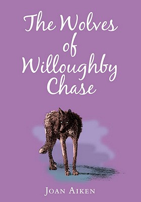 The Wolves of Willoughby Chase