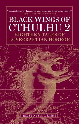 Black Wings of Cthulhu Volume Two: Eighteen Tales of Lovecraftian Horror