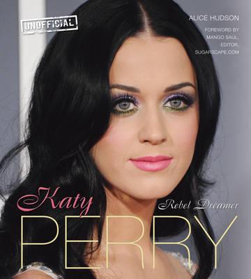 Katy Perry: Rebel Dreamer (Pop Icons)