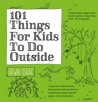 101 Things For Kids To Do Outside [Paperback] Dawn Isaac