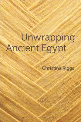 Unwrapping Ancient Egypt: The Shroud, the Secret and the Sacred