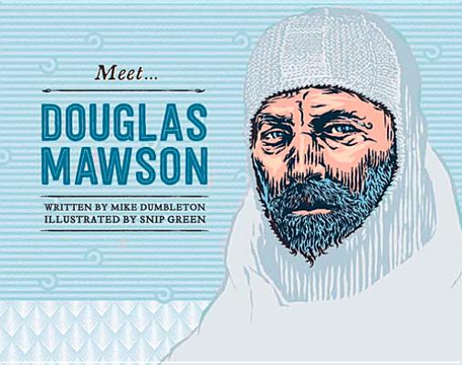 Meet Douglas Mawson Image for Meet Douglas Mawson