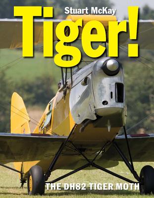 Tiger! The de Havilland DH.82 Tiger Moth (Crecy)