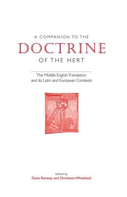 A Companion to 'The Doctrine of the Hert': The Middle English Translation and its Latin and European Contexts (Exeter Medieval Texts and Studies)