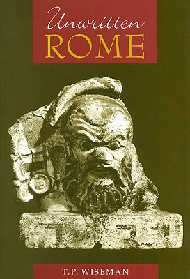 UNWRITTEN ROME