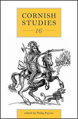 Cornish Studies, Volume 16 (v. 16)