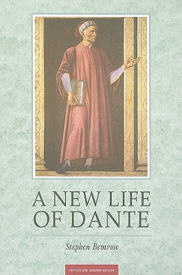 A New Life of Dante: Revised and Updated