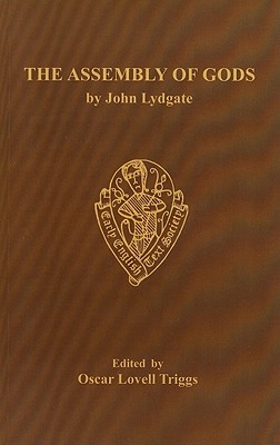 John Lydgate: The Assembly of Gods (Early English Text Society Extra Series) [Paperback] Triggs, O L