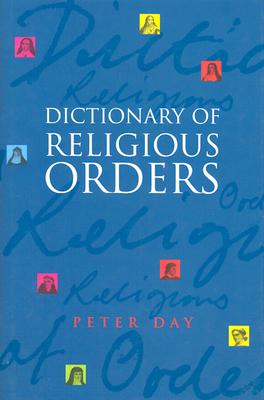 A Dictionary Of Religious Orders