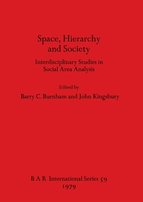 Space, Hierarchy, and Society: Interdisciplinary Studies in Social Area Analysis