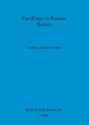 EAR-RINGS IN ROMAN BRITAIN