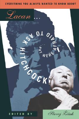 Everything You Always Wanted to Know about Lacan . . . But Were Afraid to Ask Hitchcock
