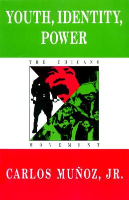 Youth, Identity, Power The Chicano Movement