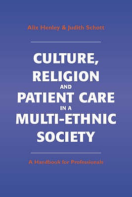 Image for Culture, Religion and Patient Care in a Multi-Ethnic Society : A Handbook for Professionals Culture, Religion and Patient Care in a Multi-Ethnic Society : A Handbook for Professionals