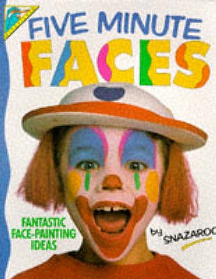 Image for FIVE MINUTE FACES Fantastic Face-painting Ideas FIVE MINUTE FACES Fantastic Face-painting Ideas