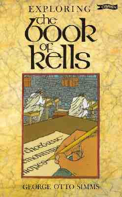 Image for Exploring The Book of Kells Exploring The Book of Kells