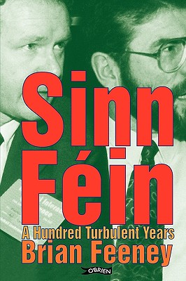 Sinn Fin: A Hundred Turbulent Years