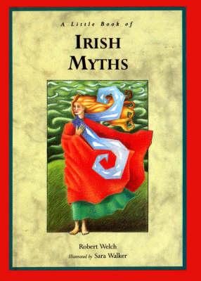 A Little Book of Irish Myths (Little Irish bookshelf)