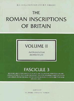 The Roman Inscriptions of Britain: Fascicule 3 (Instrumentum Domesticum)