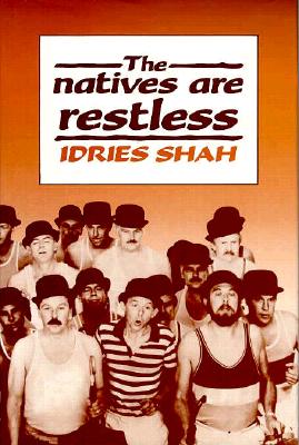 THE NATIVES ARE RESTLESS Adventures Among the English - and Others
