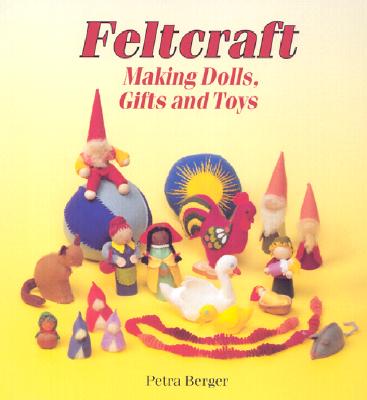 Feltcraft : Making Dolls, Gifts and Toys