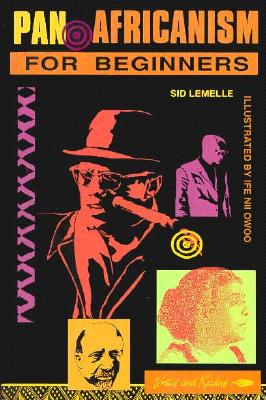 Pan-Africanism for Beginners (African History Series)