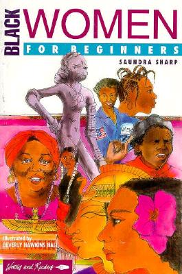 Black Women for Beginners (A Writers and Readers Documentary Comic Book)