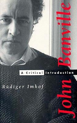 John Banville: A Critical Introduction