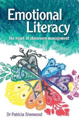 Emotional Literacy: The heart of classroom management