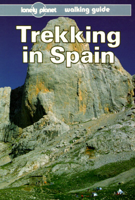 Lonely Planet Trekking in Spain (Lonely Planet Walking Guide)