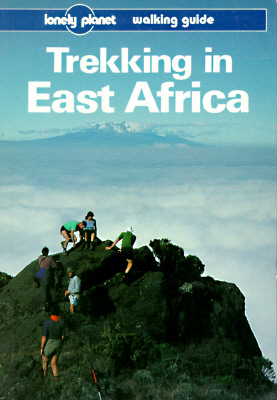 Image for Lonely Planet Trekking in East Africa Lonely Planet Trekking in East Africa