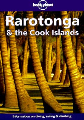 Image for Lonely Planet Rarotonga & the Cook Islands (4th ed) Lonely Planet Rarotonga & the Cook Islands (4th ed)