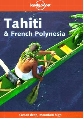 Lonely Planet Tahiti & French Polynesia