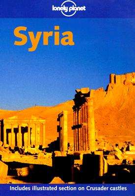 Lonely Planet Syria (Lonely Planet the Big Trip: Your Ultimate Guide to Gap Years & Overseas Adventures)