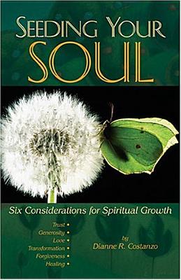 Seeding Your Soul: Six Considerations for Spiritual Growth