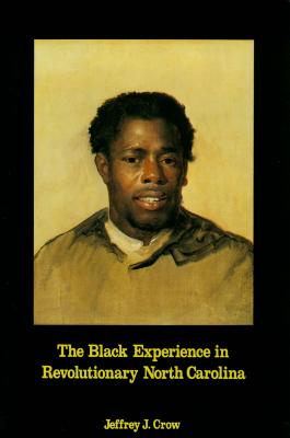 The Black Experience in Revolutionary North Carolina