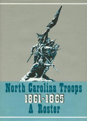 North Carolina Troops, 18611865: A Roster, Volume 15: Infantry (62nd, 64th, 66th, 67th, and 68th Regiments)