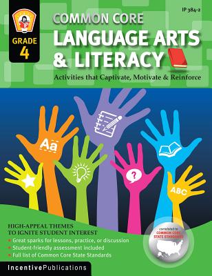 Common Core Language Arts & Literacy Grade 4: Activities That Captivate, Motivate & Reinforce